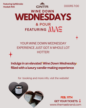Cargar imagen en el visor de la galería, Wine Down Wednesday & Pour Candle-Making @ CNTR