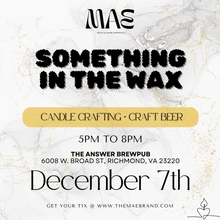 Load image into Gallery viewer, Something in the Wax Candle-Making Class @The Answer Brewpub
